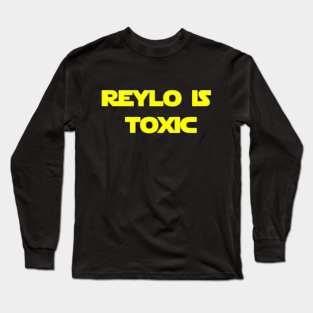 Reylo is toxic Long Sleeve T-Shirt by ItNeedsMoreGays